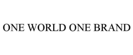 ONE WORLD ONE BRAND trademark