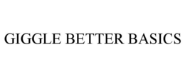 GIGGLE BETTER BASICS trademark