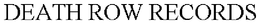 DEATH ROW RECORDS trademark