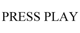 PRESS PLAY trademark