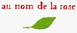 AU NOM DE LA ROSE trademark