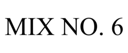 MIX NO. 6 trademark