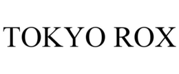 TOKYO ROX trademark