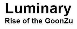 LUMINARY RISE OF THE GOONZU trademark