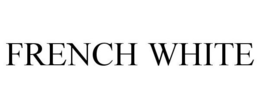 FRENCH WHITE trademark