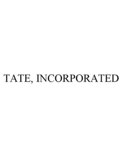 TATE, INCORPORATED trademark