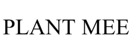 PLANT MEE trademark