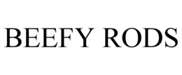 BEEFY RODS trademark