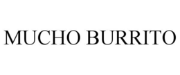 MUCHO BURRITO trademark