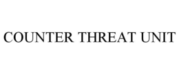COUNTER THREAT UNIT trademark