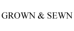 GROWN & SEWN trademark