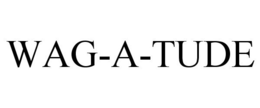 WAG-A-TUDE trademark
