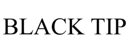 BLACK TIP trademark