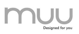 MUU DESIGNED FOR YOU trademark
