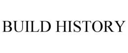 BUILD HISTORY trademark