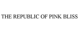 THE REPUBLIC OF PINK BLISS trademark