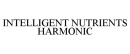 INTELLIGENT NUTRIENTS HARMONIC trademark