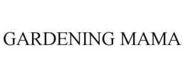 GARDENING MAMA trademark