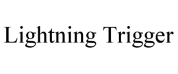LIGHTNING TRIGGER trademark
