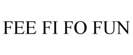 FEE FI FO FUN trademark