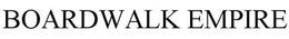 BOARDWALK EMPIRE trademark