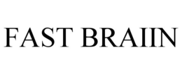 FAST BRAIIN trademark