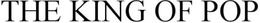 THE KING OF POP trademark