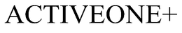 ACTIVEONE+ trademark