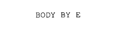 BODY BY E trademark