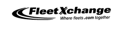 FLEETXCHANGE WHERE FLEETS .COM TOGETHER trademark