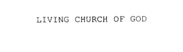 LIVING CHURCH OF GOD trademark