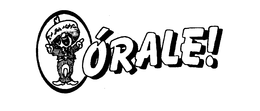 ORALE! trademark