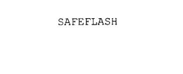SAFEFLASH trademark