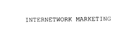 INTERNETWORK MARKETING trademark