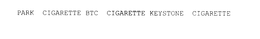 PARK CIGARETTE BTC CIGARETTE KEYSTONE CIGARETTE trademark