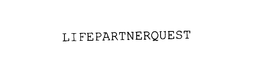 LIFEPARTNERQUEST trademark