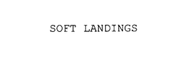 SOFT LANDING trademark