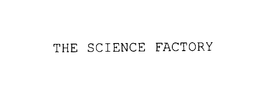 THE SCIENCE FACTORY trademark