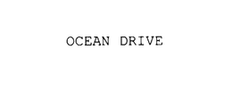 OCEAN DRIVE trademark