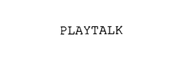 PLAYTALK trademark