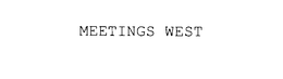 MEETINGS WEST trademark