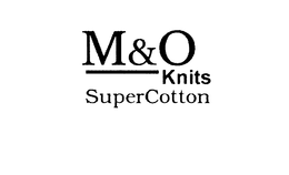 M&O KNITS SUPERCOTTON trademark
