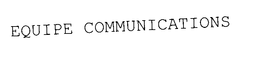 EQUIPE COMMUNICATIONS trademark