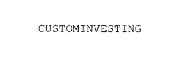 CUSTOMINVESTING trademark