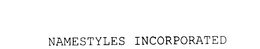 NAMESTYLES INCORPORATED trademark