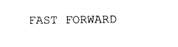 FAST FORWARD trademark