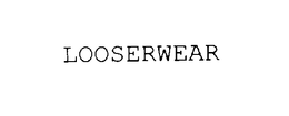 LOOSERWEAR trademark