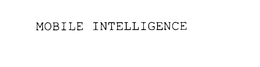 MOBILE INTELLIGENCE trademark