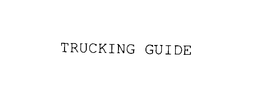 TRUCKING GUIDE trademark