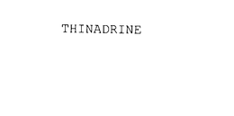 THINADRINE trademark
